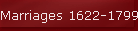 Marriages 1622-1799