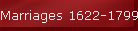 Marriages 1622-1799