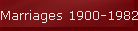 Marriages 1900-1982