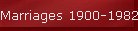 Marriages 1900-1982